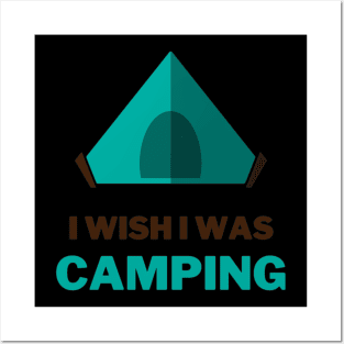 I wish I was camping - tent lover Posters and Art